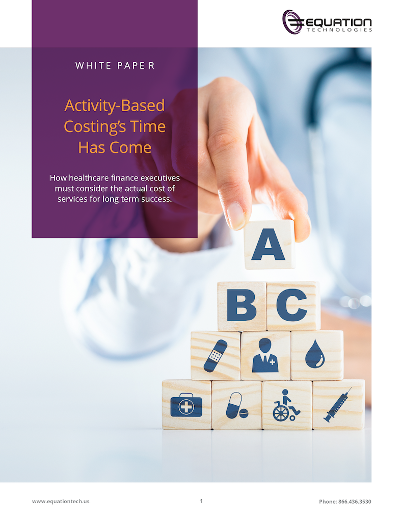 Front Page - Healthcare - White Paper - Activity-Based Costings Time Has Come-2